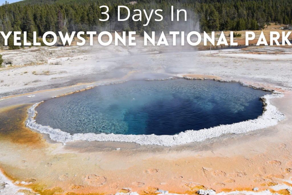 3 Days in Yellowstone