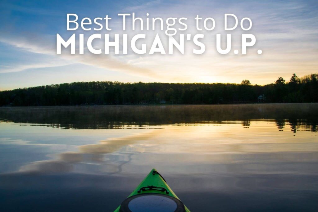 Best things to do Michigan's U.P.