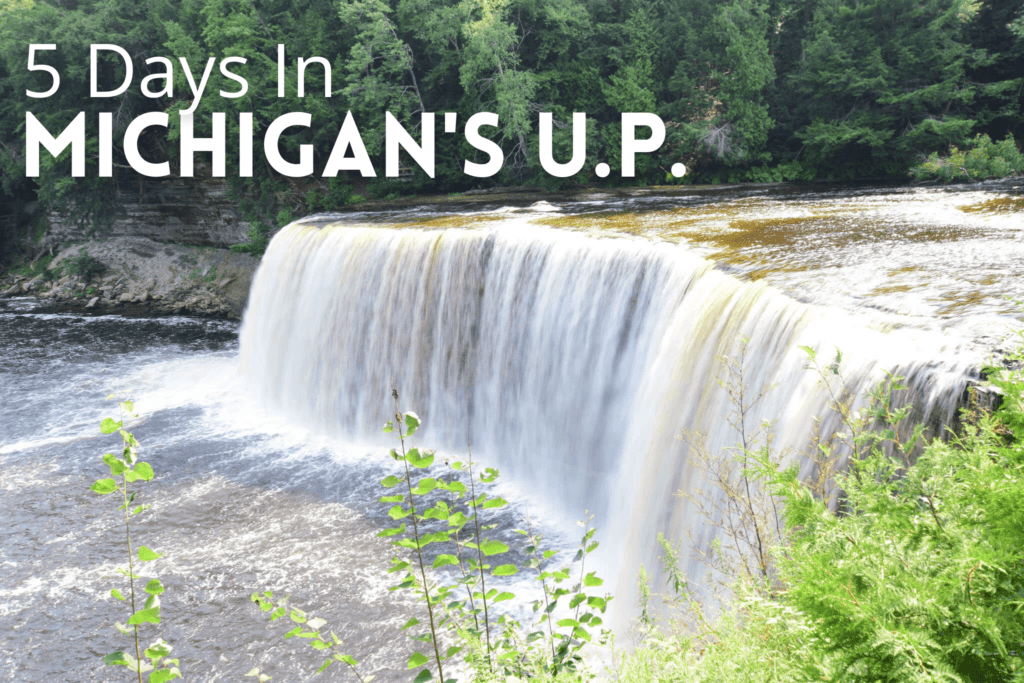 5 Days In Michigan's U.P.